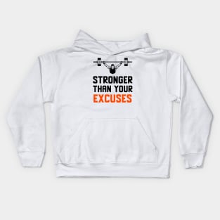 Stronger Than Your Excuses Kids Hoodie